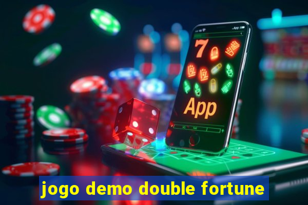 jogo demo double fortune